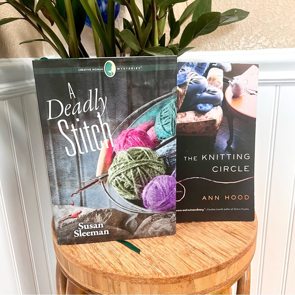 Set of Two Novels The Knitting Circle by Ann Hood and A Deadly Stitch